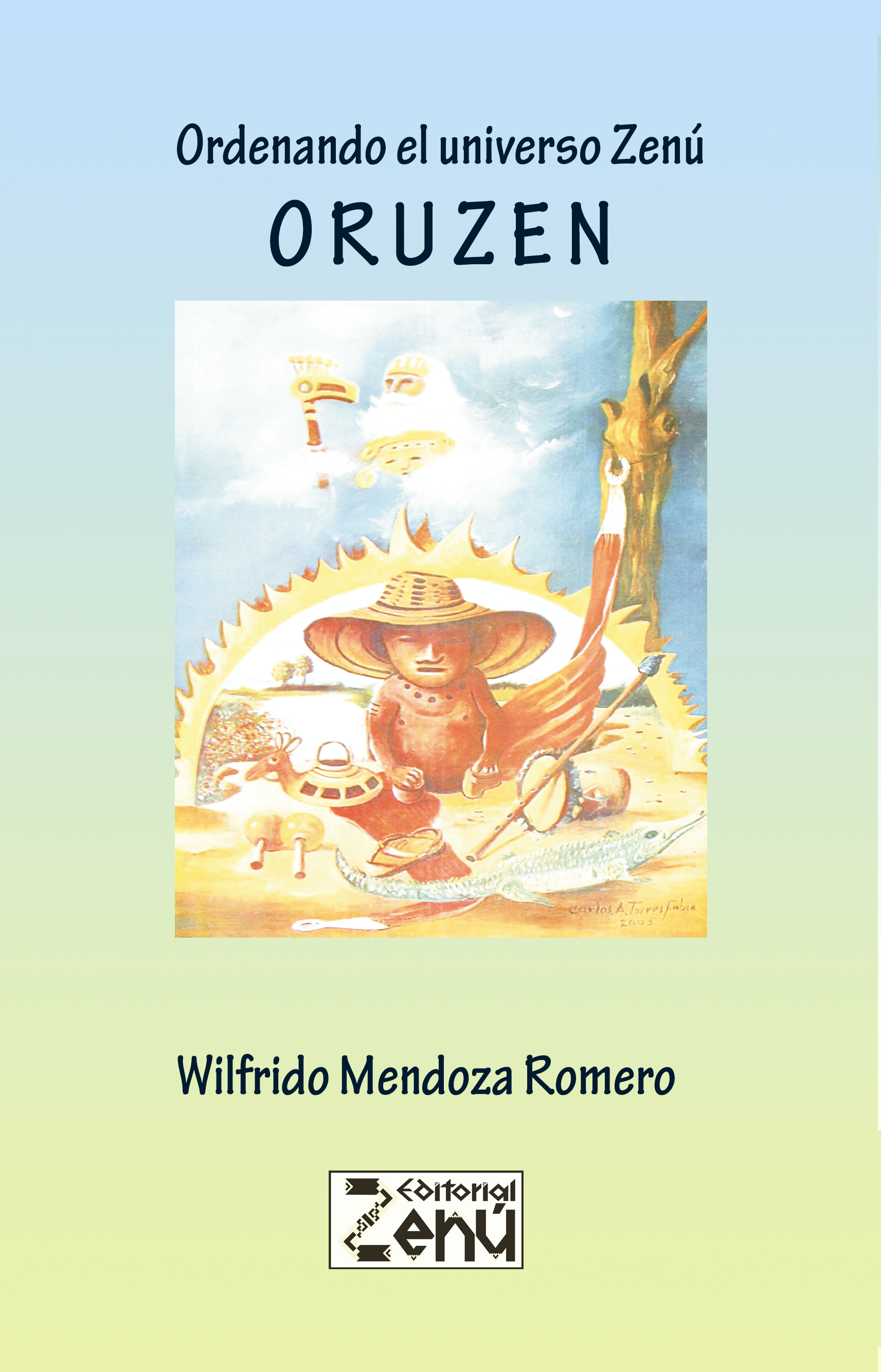 ORUZÉN, ORDENANDO EL UNIVERSO ZENÚ