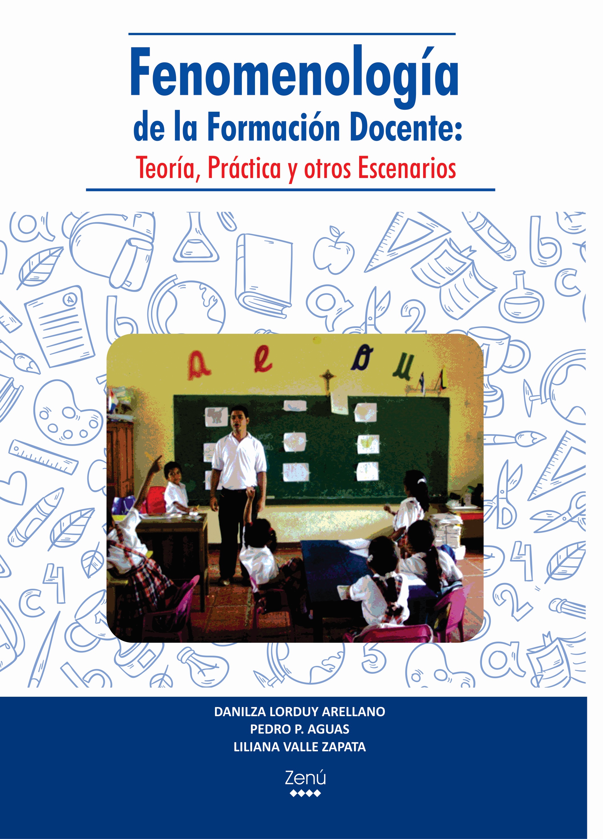 Fenomenología de la formación docente: teoría, práctica  y otros escenarios