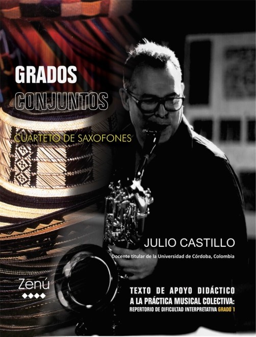 GRADOS CONJUNTOS. Texto de apoyo didáctico a la práctica musical colectiva: cuarteto de saxofones. Repertorio de dificultad interpretativa grado 2