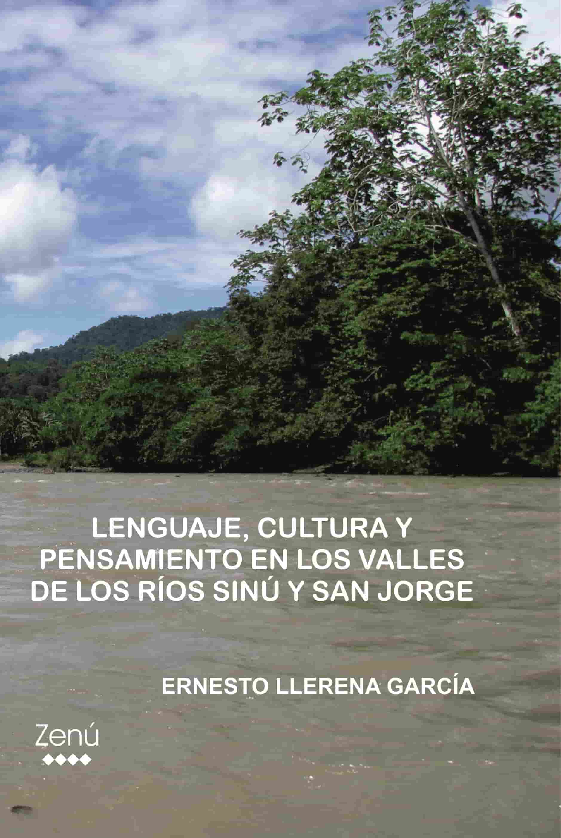 LENGUAJE, CULTURA Y PENSAMIENTO EN LOS VALLES DE LOS RÍOS SINÚ Y SAN JORGE